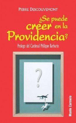¿SE PUEDE CREER EN LA PROVIDENCIA?