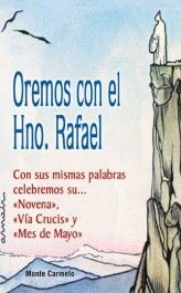 OREMOS CON EL HNO. RAFAEL