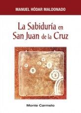 LA SABIDURÍA EN SAN JUAN DE LA CRUZ