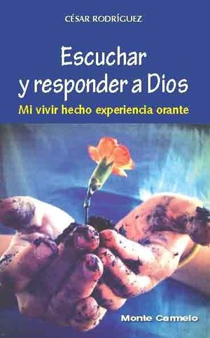 ESCUCHAR Y RESPONDE A DIOS