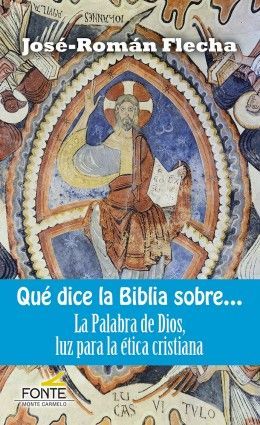 QUÉ DICE LA BIBLIA SOBRE... LA PALABRA DE DIOS, LUZ PARA LA ÉTICA CRISTIANA