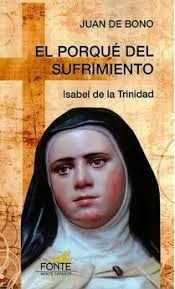 PORQUE DEL SUFRIMIENTO,EL (ISABEL DE LA TRINIDAD)