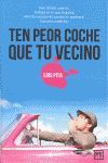 TEN PEOR COCHE QUE TU VECINO (5ª EDICION)