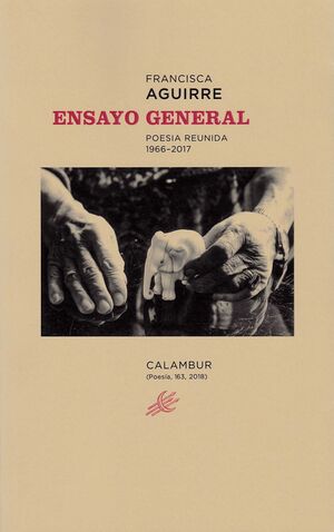 ENSAYO GENERAL POESIA REUNIDA 1966 2017