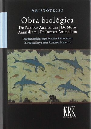 OBRA BIOLOGICA: DE PARTIBUS ANIMALIUM/ DE MOTU ANIMALIUM/ DE INCESSU A