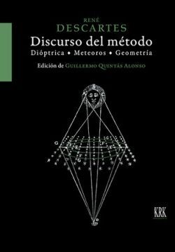 DISCURSO DEL METODO, DIOPTRICA, METEOROS Y GEOMETRIA