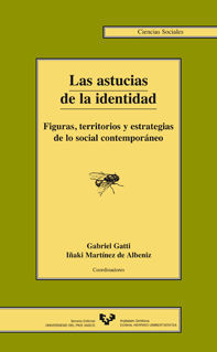 LAS ASTUCIAS DE LA IDENTIDAD : FIGURAS, TERRITORIOS Y ESTRATEGIAS DE L