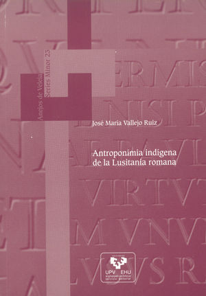 ANTROPONIMIA INDÍGENA DE LA LUSITANIA ROMANA