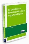 LA PRESTACIÓN FARMACÉUTICA DE LA SEGURIDAD SOCIAL