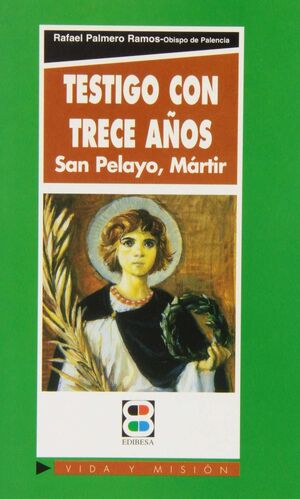 TESTIGO CON TRECE AÑOS: SAN PELAYO