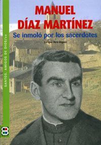 SE INMOLO POR LOS SACERDOTES MANUEL DIAZ MARTINEZ/20