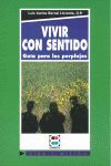 VIVIR CON SENTIDO (GUIA PARA LOS PERPLEJOS)