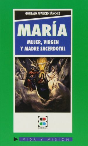 MARÍA, MUJER, VIRGEN Y MADRE SACERDOTAL