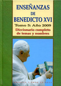 ENSEÑANZAS DE BENEDICTO XVI. TOMO 5: AÑO 2009
