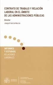 CONTRATO DE TRABAJO Y RELACION LABORAL EN EL AMBITO DE LAS ADMINISTRACIONES PUBL