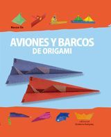 AVIONES Y BARCOS DE ORIGAMI