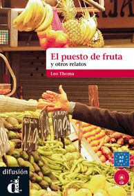 EL PUESTO DE FRUTA Y OTROS RELATOS + CD