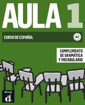 AULA 1 NUEVA EDICIÓN (A1) - COMPLEMENTO DE GRAMÁTICA Y VOCABULARIO