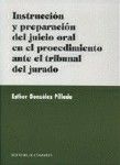 INSTRUCCIÓN Y PREPARACIÓN DEL JUICIO ORAL EN EL PROCEDIMIENTO ANTE EL TRIBUNAL DEL JURADO