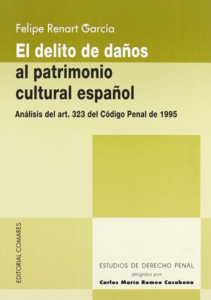EL DELITO DE DANOS AL PATRIMONIO CULTURAL ESPAÑOL