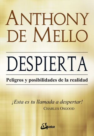 DESPIERTA : PELIGROS Y POSIBILIDADES DE LA REALIDAD