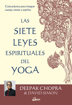 SIETE LEYES ESPIRITUALES DEL YOGA (GAIA)