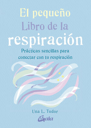 EL PEQUEÑO LIBRO DE LA RESPIRACION