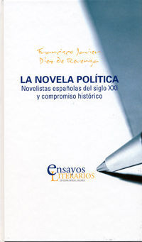 NOVELA POLÍTICA, LA. NOVELISTAS ESPAÑOLAS DEL SIGLO XXI Y COMPROMISO HISTÓRICO