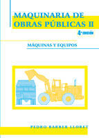 MAQUINARIA DE OBRAS PÚBLICAS II: MÁQUINAS Y EQUIPOS