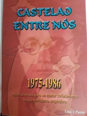 CASTELAO ENTRE NÓS, 1975-1986, APUNTAMENTOS PARA UN MELLOSR COÑECEMENTO DE SÚA D