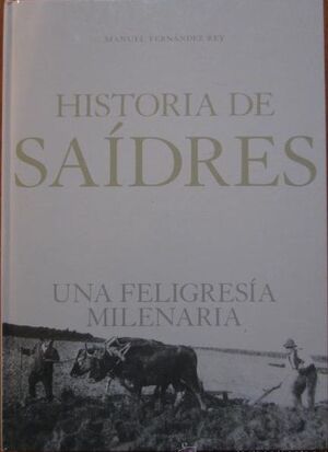 HISTORIA DE SAIDRES   UNA FIELIGRESIA MILENARIA