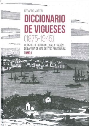 DICCIONARIO DE VIGUESES 2 TOMOS (1875-1945)