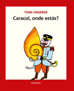 CARACOL, ONDE ESTÁS?