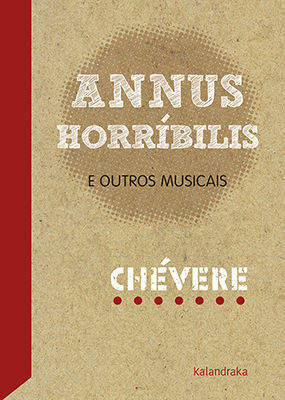 ANNUS HORRÍBILIS E OUTROS MUSICAIS.(TEATRO MUSICAL II)