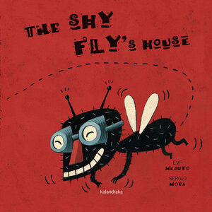 THE SHY FLY´S HOUSE