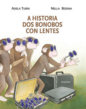 A HISTORIA DOS BONOBOS CON LENTES (GALEGO)