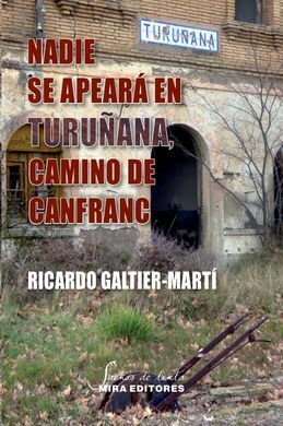 NADIE SE APEARA EN TURUÑANA, CAMINO DE CANFRANC