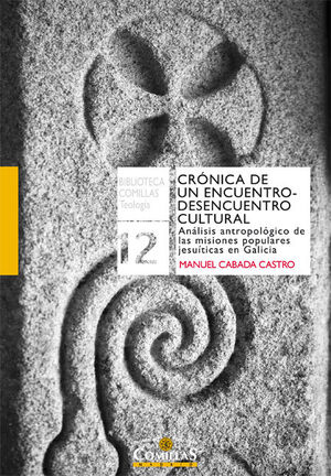 CRONICA ENCUENTRO-DESENCUENTRO CULTURAL MISIONES JESUITICAS GALICIA