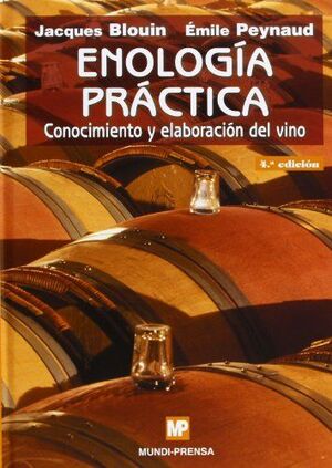 ENOLOGÍA PRÁCTICA: CONOCIMIENTO Y ELABORACIÓN DEL VINO.