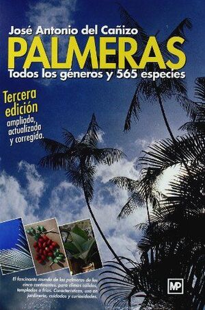 PALMERAS : TODOS LOS GENEROS Y 565 ESPECIES