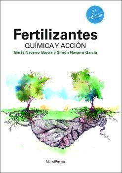 FERTILIZANTES. QUÍMICA Y ACCIÓN . 2ª EDICIÓN