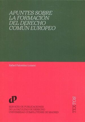 APUNTES SOBRE LA FORMACION DEL DERECHO COMUN EUROPEO
