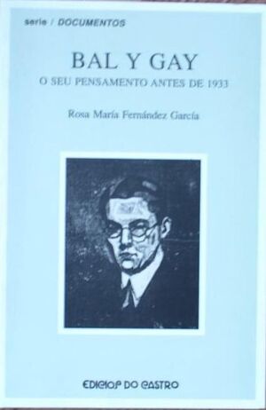 BAL Y GAY. SEU PENSAMENTO ANTES 1933