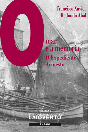 O MAR E A MEMORIA. O EXPEDIENTE ARMESTO