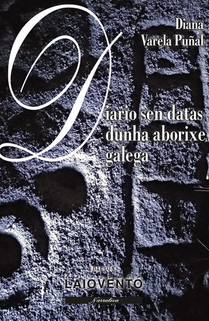 DIARIO SEN DATAS DUNHA ABORIXE GALEGA