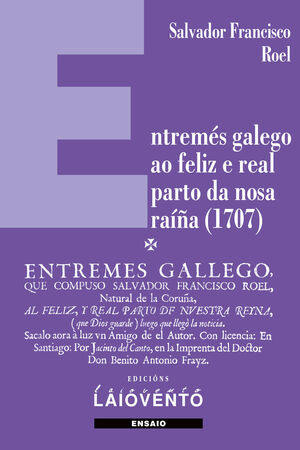 ENTREMÉS GALEGO AO FELIZ E REAL PARTO DA NOSA RAÍÑA (1707)