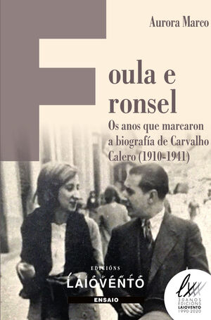 FOULA E RONSEL.OS ANOS QUE MARCARON A BIOGRAFÍA DE CARVALHO CALERO(1910-1941)