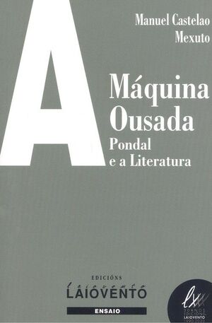 A MÁQUINA OUSADA. POMBAL E A LITERATURA