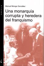 UNA MONARQUÍA CORRUPTA Y HEREDERA DEL FRANQUISMO