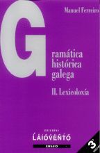 GRAMÁTICA HISTÓRICA GALEGA. II. LEXICOLOXÍA.